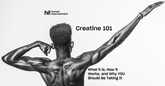 Creatine 101
