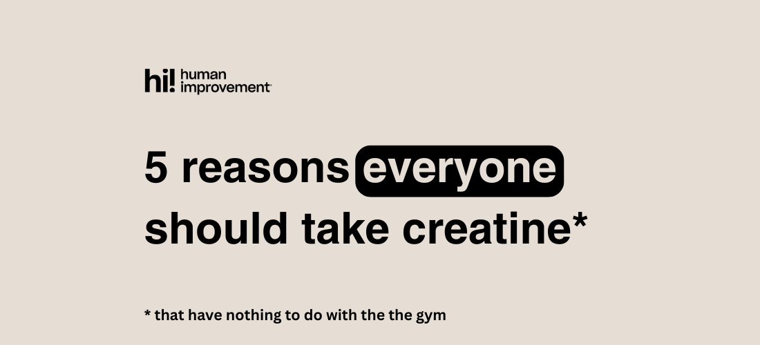 5 Reasons Everyone Should Take Creatine (That Have Nothing to Do with the Gym)