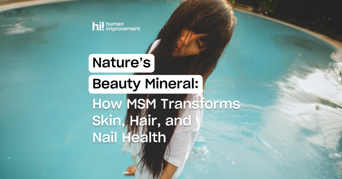 Nature’s Beauty Mineral: How MSM Transforms Skin, Hair, and Nail Health